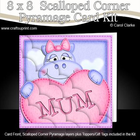 8 x 8 Hilda Hippo's Heart for Mum Scalloped Corner Kit