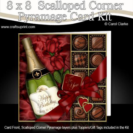 8 x 8 Birthday Champers, Chocs N Roses Scalloped Corner Kit