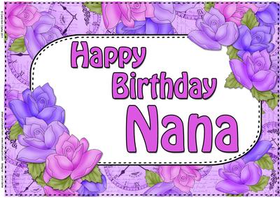 A4 Birthday Nana Time for Roses Card Topper