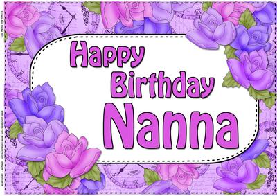 A4 Birthday Nanna Time for Roses Card Topper