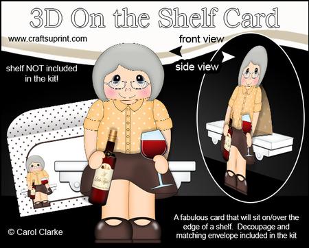 3D on the Shelf Card Kit - Wine Drinking Old Woman Wilma