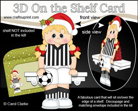 3D on the Shelf Card Kit - Little Christmas Footballer Girl