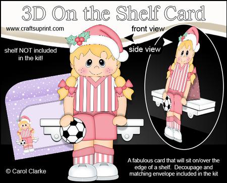 3D on the Shelf Card Kit - Little Christmas Footballer Girl