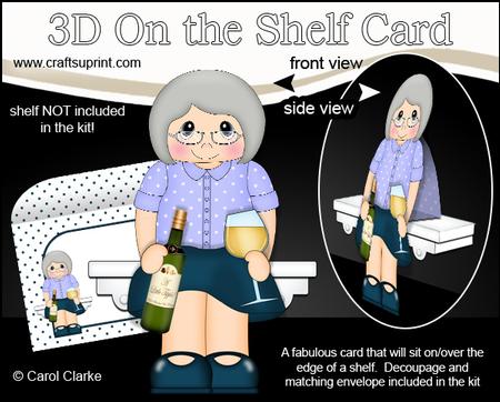 3D on the Shelf Card Kit - Old Woman White Wine Drinkr Hetty
