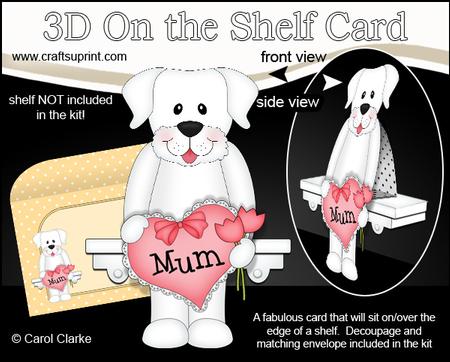 3D on the Shelf Card Kit - Labrador Dog's Heart for Mum