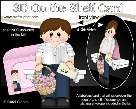 3D on the Shelf Card Kit - Flowers for Mom Little Boy Chuck