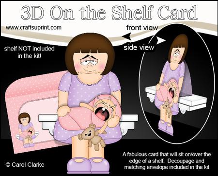 3D on the Shelf Card Kit - Baby Girl's Tired New Mummy Ellan