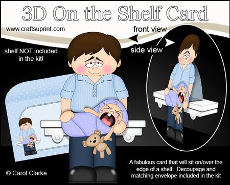 3D on the Shelf Card Kit - Baby Boy's Tired New Daddy Earle