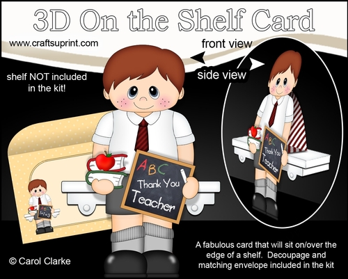 3D On the Shelf Card Kit - Little School Boy Brant says Thankyou to his Teacher