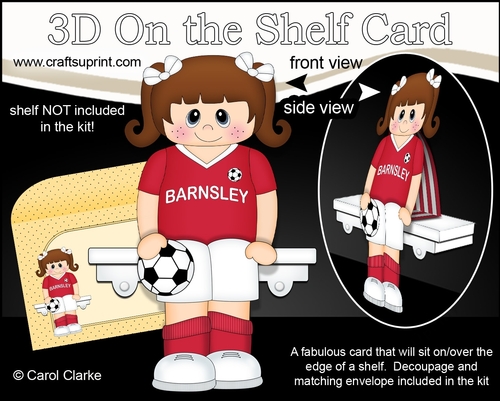 3D On the Shelf Card Kit - Little Footballer Carletta Plays for Barnsley