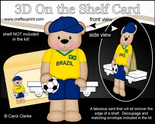 3D On the Shelf Card Kit - Little Football Freddy Teddy Plays for Brazil