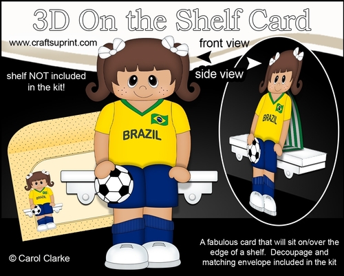 3D On the Shelf Card Kit - Little Footballer Verônica Plays for Brazil