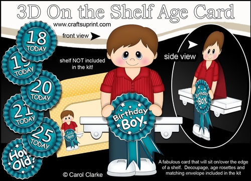  3D On the Shelf Card Kit - Young Man Flynn is the Birthday Boy with ages 18 - 25 age Rosette Decoupage