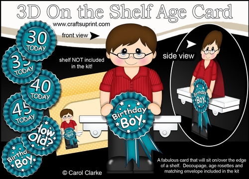 3D On the Shelf Card Kit - Donn is the Birthday Boy with ages 30 - 45 age Rosette Decoupage