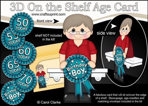 3D On the Shelf Card Kit - Older Man Vance is the Birthday Boy with ages 50 - 70 age Rosette Decoupage