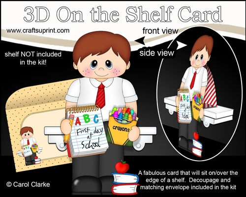 3D On the Shelf Card Kit - Its the 1st day at school for Little Shoolboy Grady