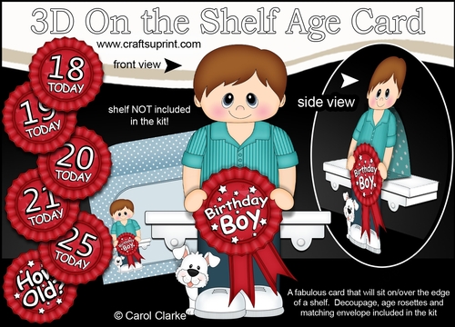 3D On the Shelf Card Kit - Young Man Denny is the Birthday Boy with ages 18 - 25 age Rosette Decoupage
