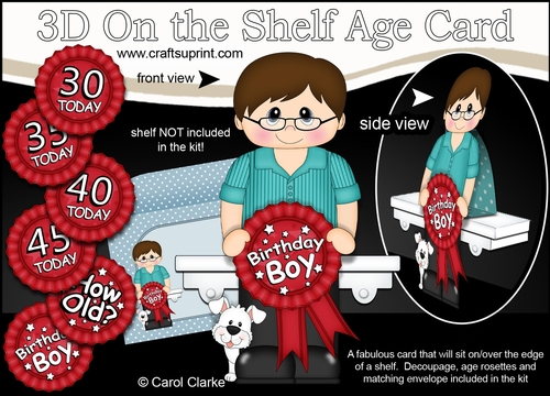 3D On the Shelf Card Kit - Royce is the Birthday Boy with ages 30 - 45 age Rosette Decoupage
