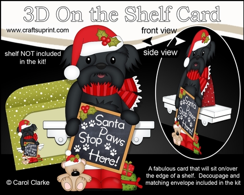 3D On the Shelf Card Kit - Christmas Black Shitzu has a message for Santa Paws