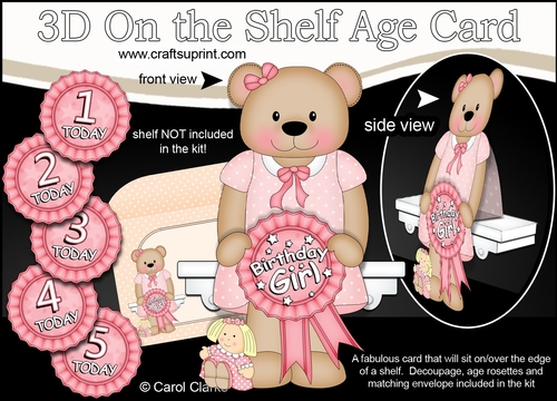 3D On the Shelf Card Kit - Cute Little Livvy Bear is the Birthday Girl with ages 1 - 5 age Rosette Decoupage