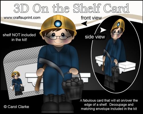 3D On the Shelf Card Kit - Little Coal Miner Man Sandy returns from the Pit