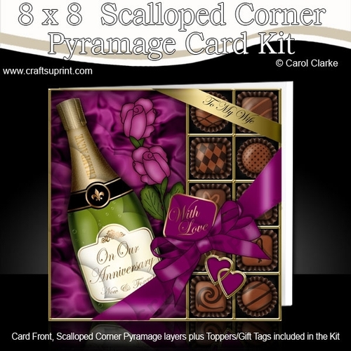 8 x 8 To My Wife On Our Anniversary Champers Chocs & Roses Scalloped Corner Kit