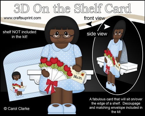 3D On the Shelf Card Kit - Ethnic Lady Raziya has a Letter & Roses for Mum
