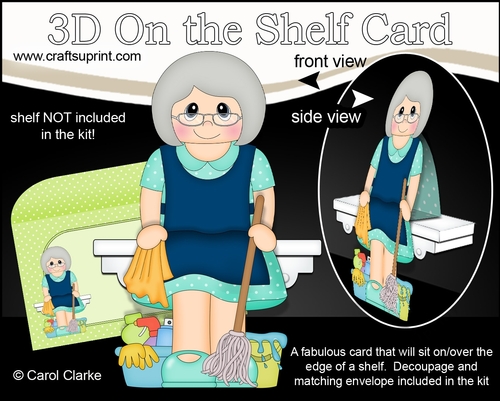 3D On the Shelf Card Kit - Old Lady Cleaner Ursula is making everything Spick and Span
