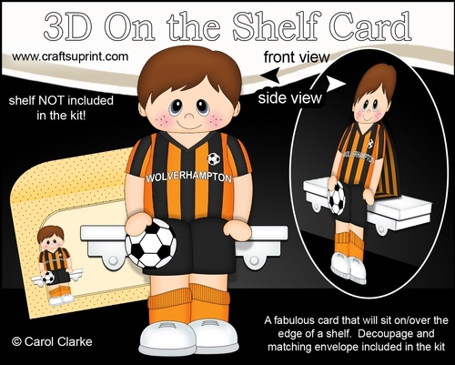3D On the Shelf Card Kit - Little Footballer Willis plays for Wolverhampton