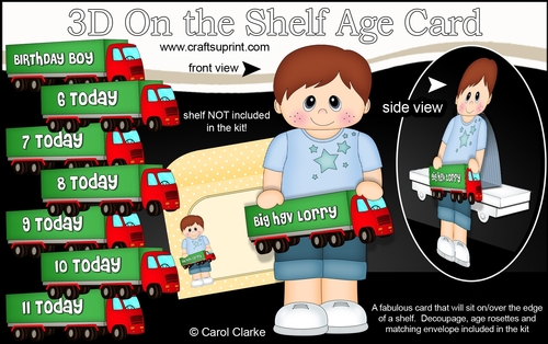 3D On the Shelf Card Kit - Little Boy Otto is the Birthday Boy with 6 - 11 age HGV Lorry Decoupage