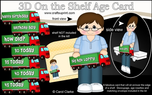 3D On the Shelf Card Kit - Genaro is the Birthday Boy with ages 30 - 45 age HGV Lorry Decoupage