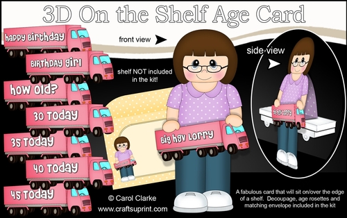 3D On the Shelf Card Kit - Veva is the Birthday Girl with ages 30 - 45 age HGV Lorry Decoupage