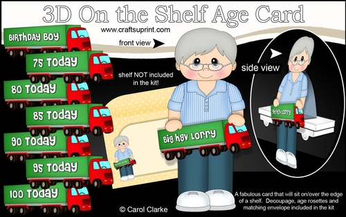3D On the Shelf Card Kit - Old Man Orlando is the Birthday Boy with ages 75 - 100 age HGV Lorry Decoupage