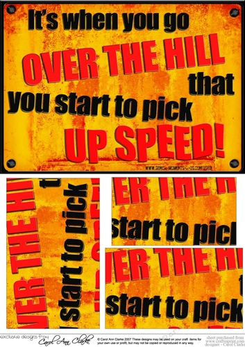 A5 Its when you go over the hill that you start to pick up speed!   Fun Novelty Senior Moment Saying Pyramage Topper