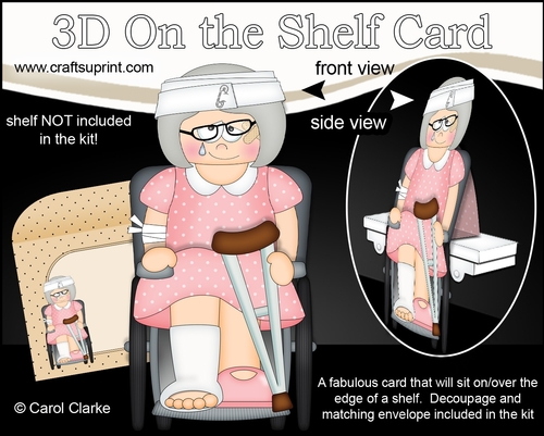 3D On the Shelf Card Kit - OOps Ouch Old Lady Rowen has had an Accident
