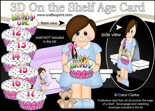 3D On the Shelf Card Kit - Little Teen Darcie is the Birthday Girl with ages 12 - 17 age Birthday Cake Decoupage