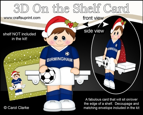 3D On the Shelf Card Kit - Little Christmas Footballer plays for Birmingham