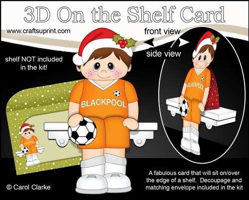 3D On the Shelf Card Kit - Little Christmas Footballer plays for Blackpool