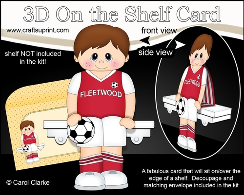 3D On the Shelf Card Kit - Little Footballer Enoch plays for Fleetwood