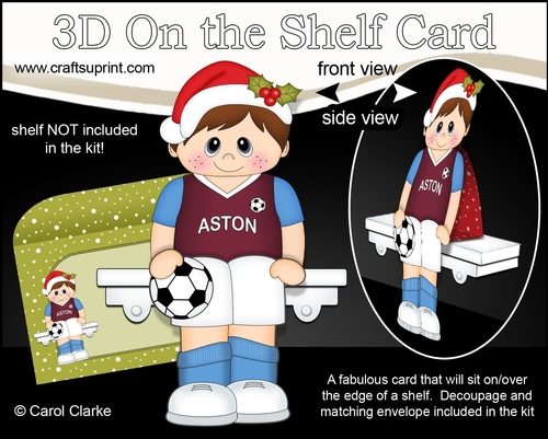 3D On the Shelf Card Kit - Little Christmas Footballer plays for Aston