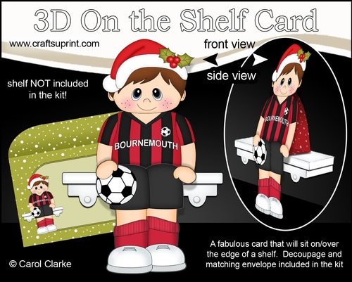 3D On the Shelf Card Kit - Little Christmas Footballer plays for Bournemouth