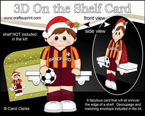 3D On the Shelf Card Kit - Little Christmas Footballer plays for Bradford