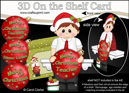 3D Christmas On the Shelf Card Kit -  Little Christmas Schoolboy has an Xmas Bauble with Greetings Sentiments