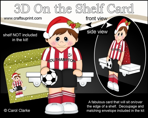 3D On the Shelf Card Kit - Little Christmas Footballer plays for Southampton