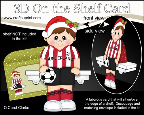 3D On the Shelf Card Kit - Little Christmas Footballer plays for Sunderland