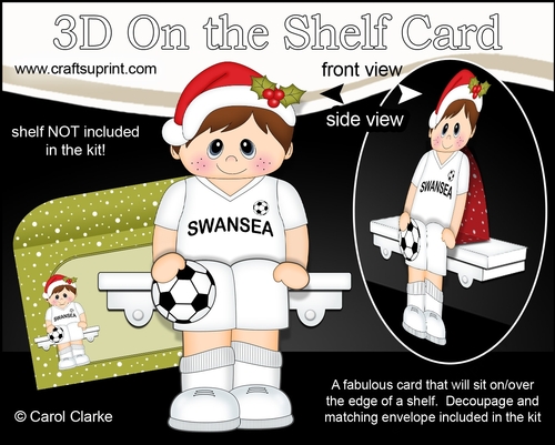 3D On the Shelf Card Kit - Little Christmas Footballer plays for Swansea