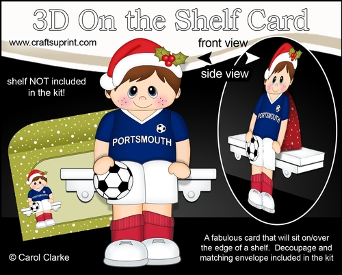 3D On the Shelf Card Kit - Little Christmas Footballer plays for Portsmouth