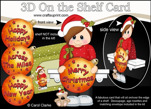 3D Christmas On the Shelf Card Kit -  Cute Teenager has an Xmas Bauble with Greetings Sentiments