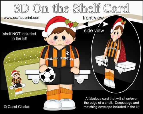 3D On the Shelf Card Kit - Little Christmas Footballer plays for Wolverhampton