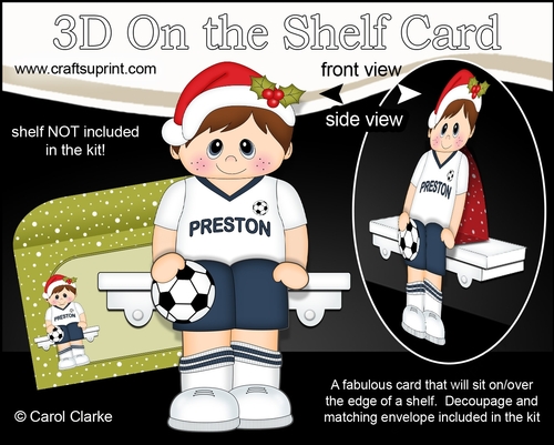 3D On the Shelf Card Kit - Little Christmas Footballer plays for Preston